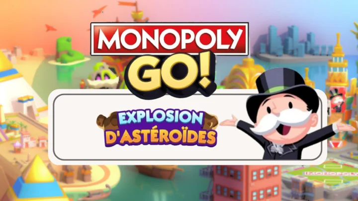 Explosion d’Astéroïdes – Monopoly Go : Les récompenses 🎲