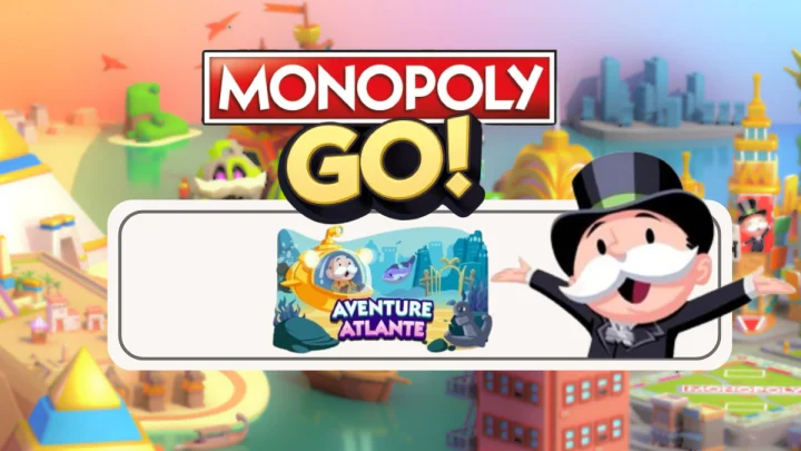 Aventure Atlante – Monopoly Go : Les récompenses
