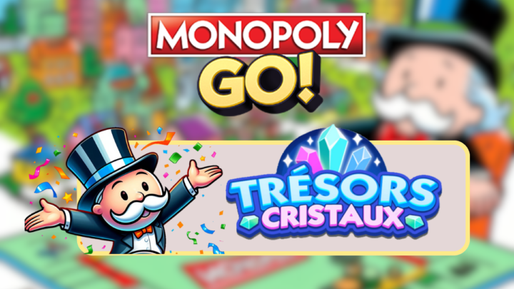 Événement Trésors Monopoly GO : Trésors Cristaux