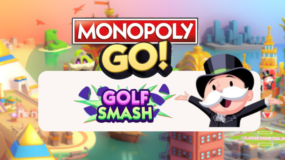 Golf Smash – Monopoly Go : Les récompenses 🎲
