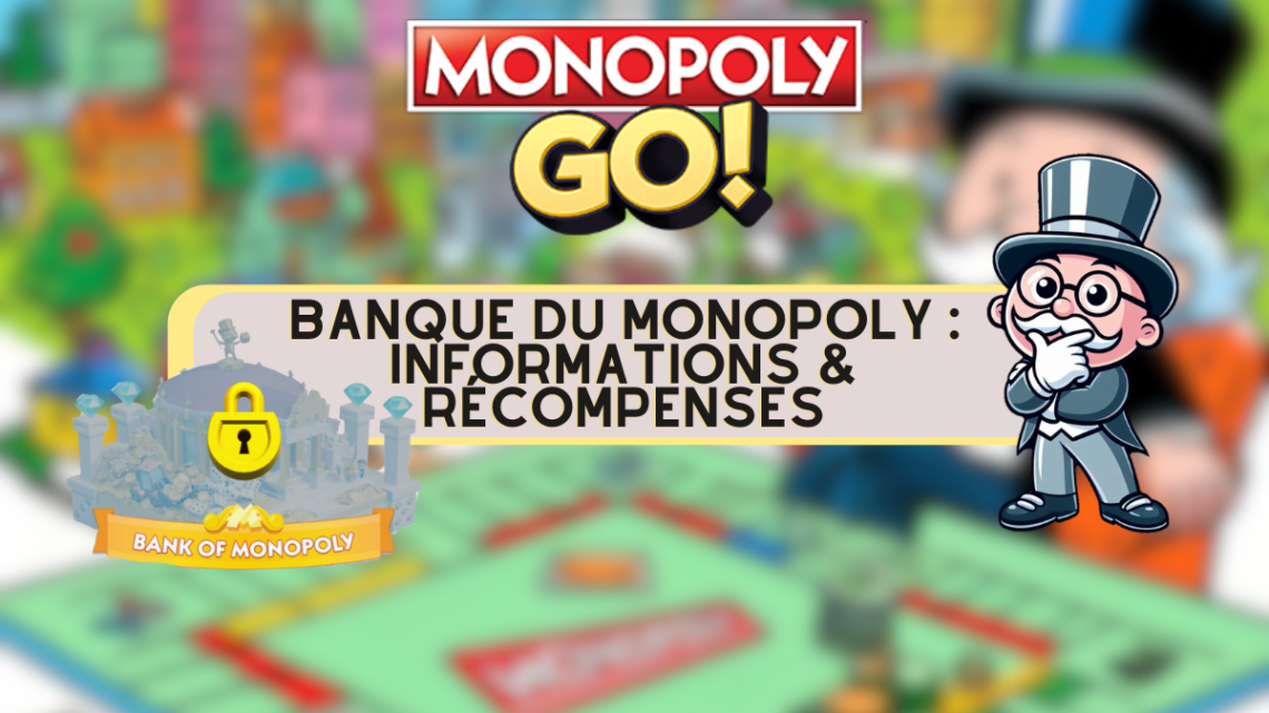 Nouveauté : Banque du Monopoly GO