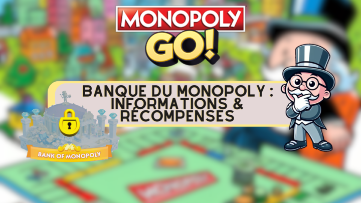 Nouveauté : Banque du Monopoly GO