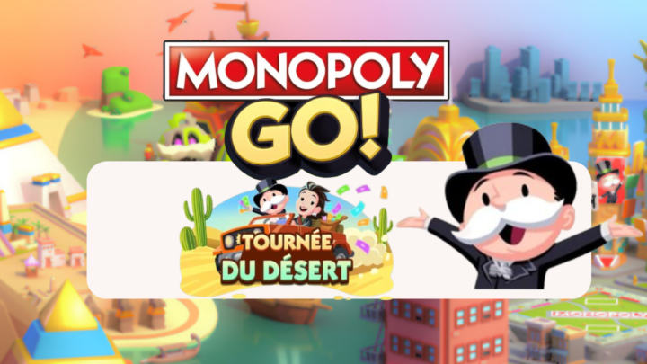 Tournée du désert – Monopoly Go : Les récompenses 🎲