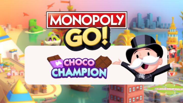 Choco Champion Monopoly Go 🎲 Découvrez les récompenses