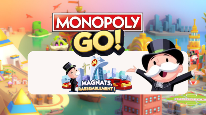 Magnats, rassemblement ! – Monopoly Go : Les récompenses 🎲