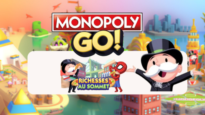 Richesses au sommet – Monopoly Go : Les récompenses 🎲