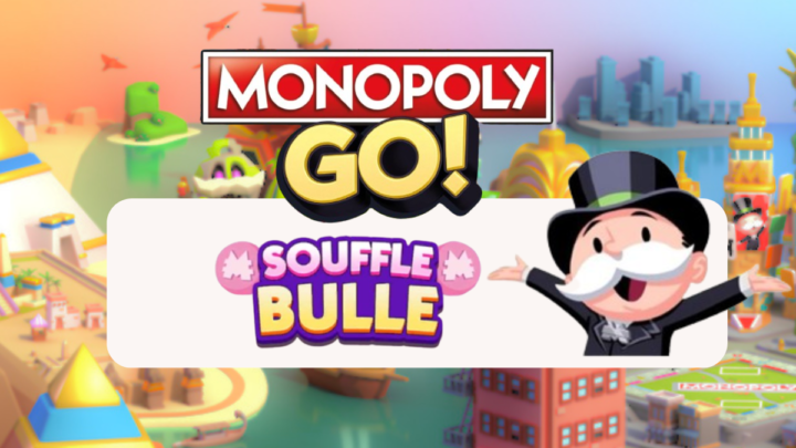 Souffle Bulle Monopoly Go 🎲 Découvrez les récompenses