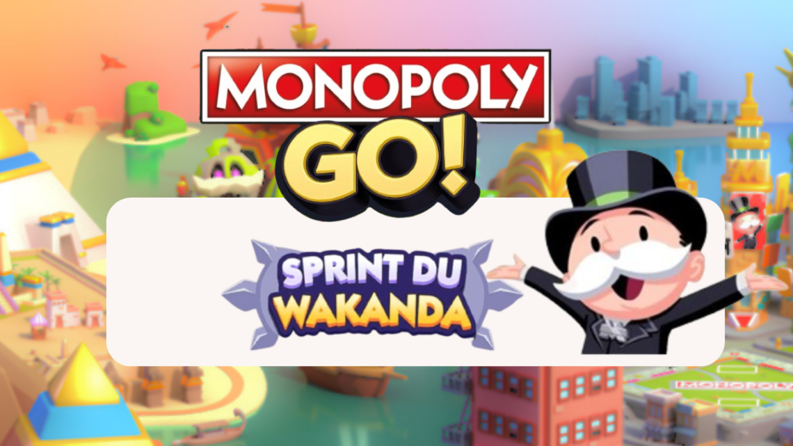 Sprint du Wakanda – Monopoly Go : Les récompenses 🎲