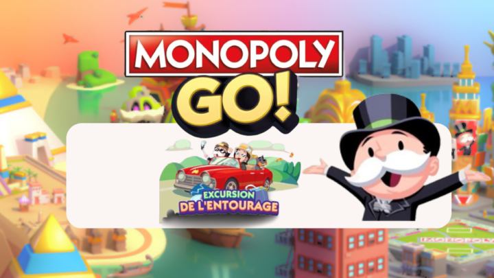 Les récompenses dans Excursion de l’entourage sur Monopoly Go