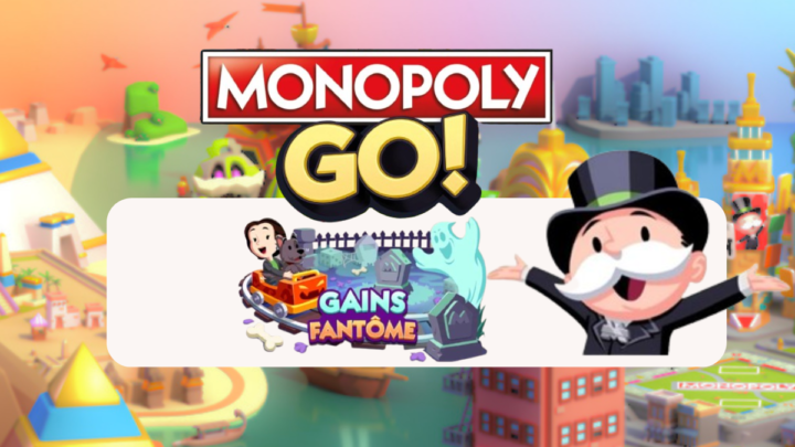Gain fantôme Monopoly Go 🎲 Découvrez les récompenses