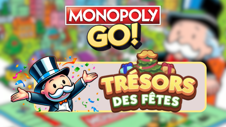 Tout sur l’événement Pioche Trésors des Fêtes dans Monopoly GO