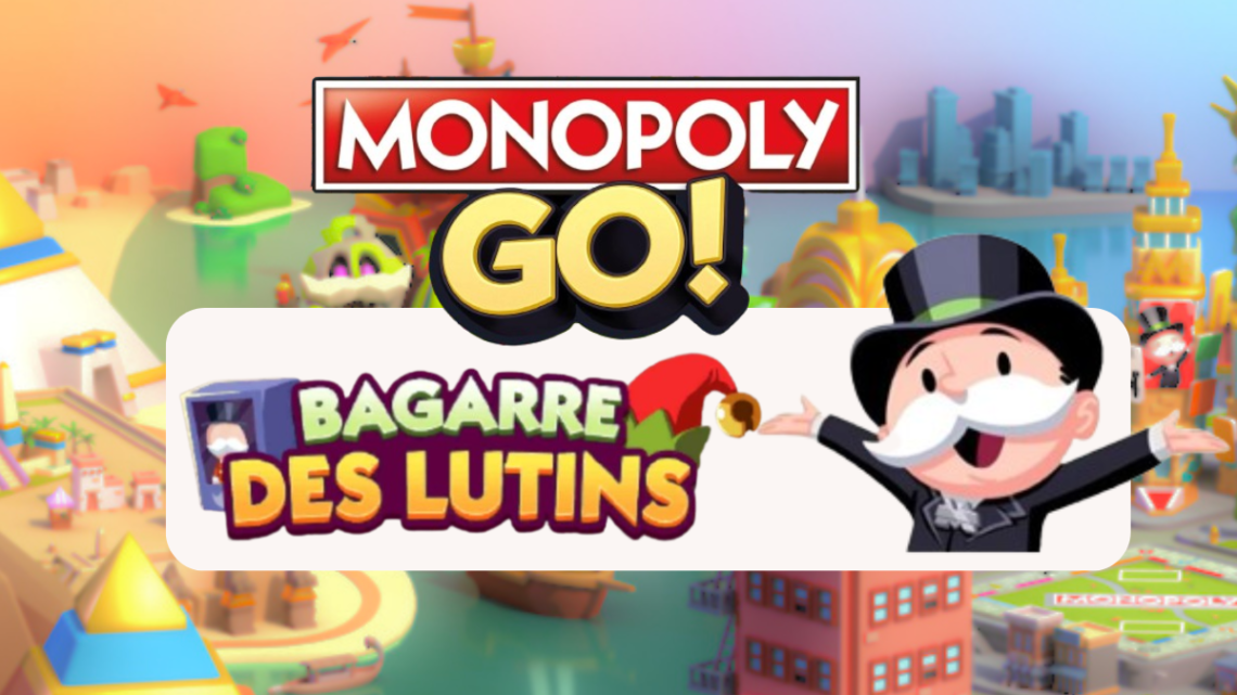 Tout sur les récompenses dans Bagarre des Lutins – Monopoly GO