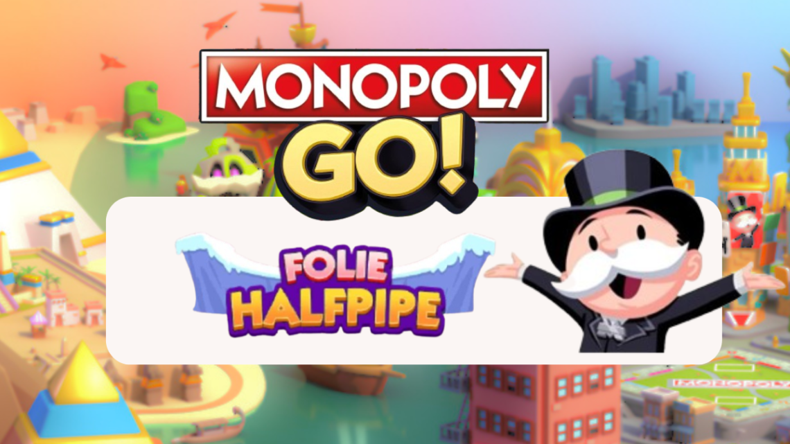 Tout sur les récompenses dans Folie halfpipe – Monopoly Go