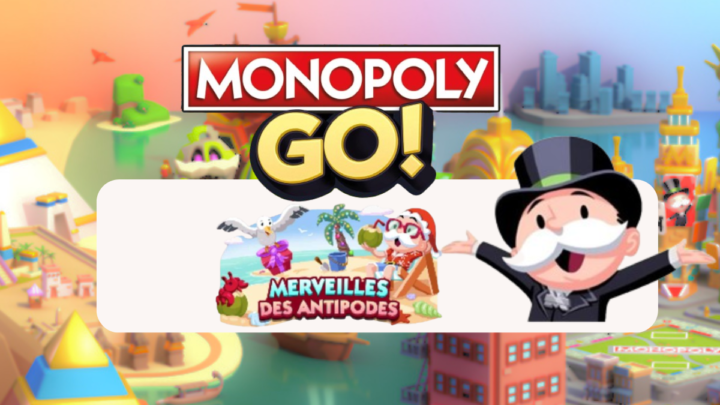Tout sur les récompenses dans Merveilles des Antipodes – Monopoly GO