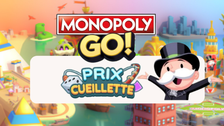 Événement « Prix Cueillette » dans Monopoly Go 🎲 : Tout sur les récompenses