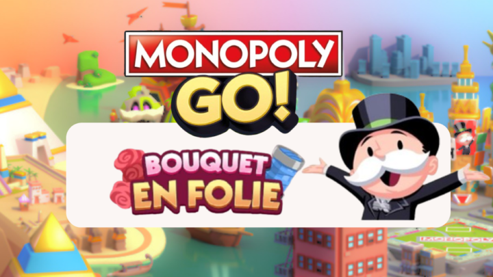 Tout sur les récompenses dans Bouquet en folie – Monopoly Go