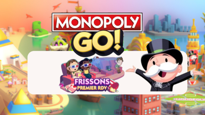 Tout sur les récompenses dans Frissons premier RDV – Monopoly Go