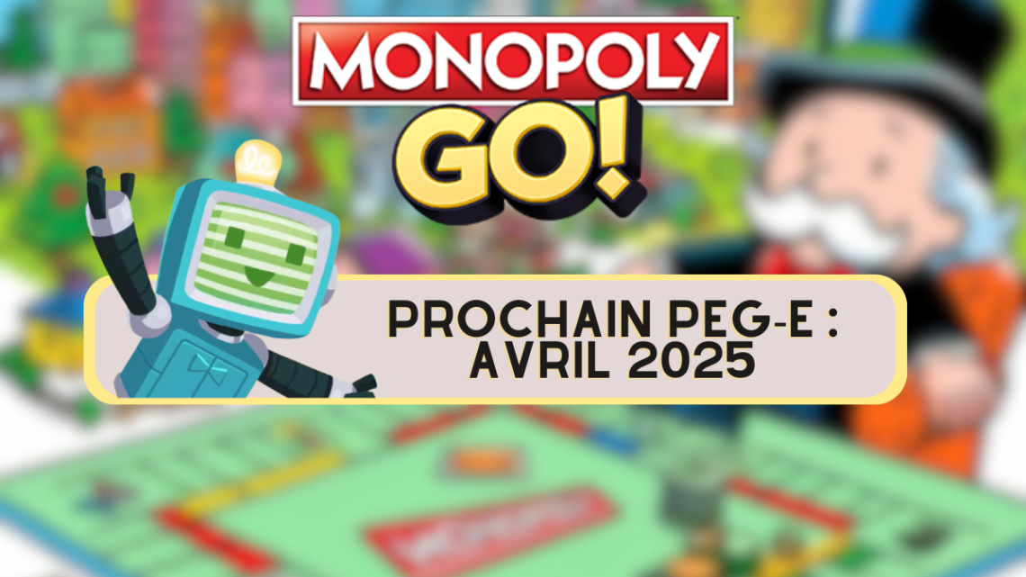 L’événement Peg-E sur Monopoly GO : Gagnez des récompenses exclusives !