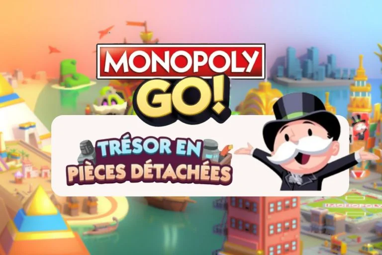 Trésor en pièces détachées Monopoly GO 🎲 Toutes les récompenses à découvrir